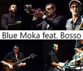 BLUE MOKA feat. FABRIZIO BOSSO tromba